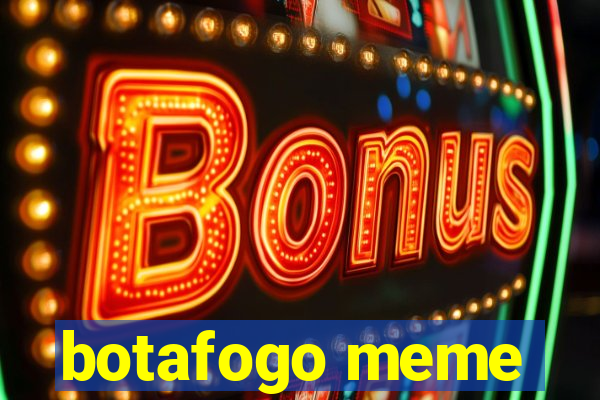 botafogo meme